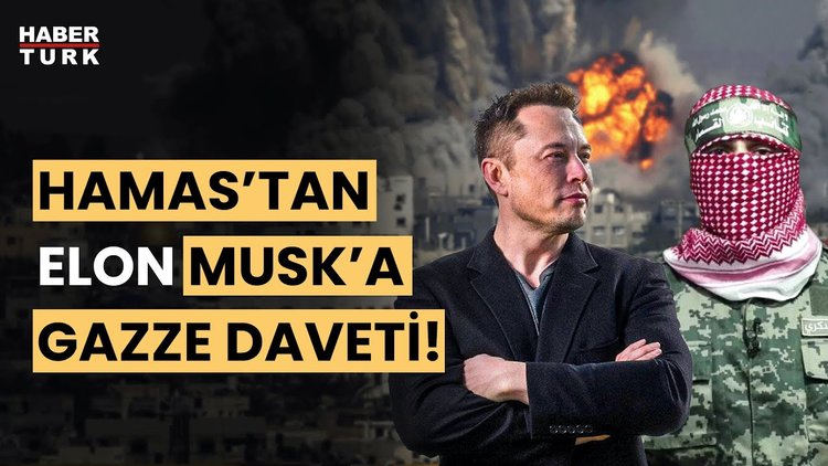 Hamas tan Elon Musk a Gazze daveti İsrail in yarattığı yıkımı yerinde