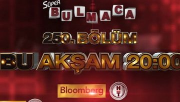 Süper Bulmaca'nın 250. bölümü bu akşam BloombergHT'de