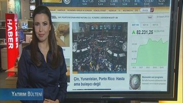 Yunanistan, Çin, Porto Riko: Piyasaların gündemi
