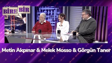 Fatih Altaylı ile Bire Bir - Metin Akpınar & Melek Mosso & Görgün Taner | 27.10.2021