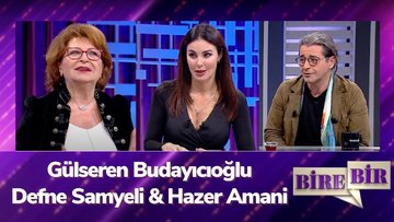 Fatih Altaylı ile Bire Bir - Gülseren Budayıcıoğlu & Defne Samyeli & Hazer Amani
