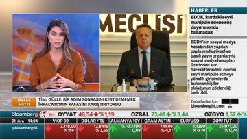TİM/Gülle: Bir adım sonrasını kestirememek ihracatçının kafasını karıştırıyordu