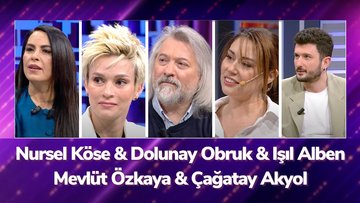 Fatih Altaylı ile Bire Bir - Nursel Köse & Dolunay Obruk & Işıl Alben & Mevlüt Özkaya & Çağatay Akyol