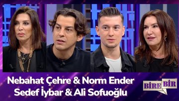 Fatih Altaylı ile Bire Bir - Nebahat Çehre & Norm Ender & Sedef İybar & Ali Sofuoğlu 