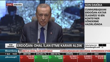 Erdoğan: Deprem bölgesinde olağanüstü hal ilan etme kararı aldık 