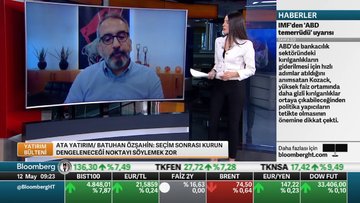 “Seçim ikinci tura kalırsa piyasada volatilite olabilir”