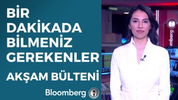 Bir Dakikada Bilmeniz Gerekenler | 24 Mayıs 2023 Akşam Bülteni