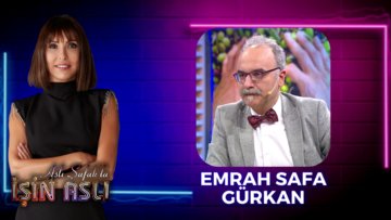 Aslı Şafak'la İşin Aslı - Prof. Dr. Emrah Safa Gürkan - Bölüm 1 | 31 Mayıs 2023