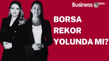 Borsa rekor yolunda mı?