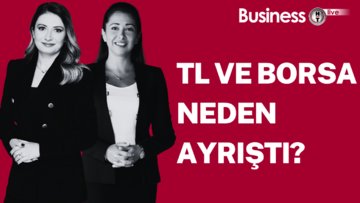 TL ve borsa neden ayrıştı?