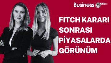 Fitch kararı sonrası piyasalarda görünüm