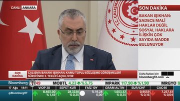 Çalışma Bakanı Işıkhan kamu toplu sözleşme görüşmeleri sürecinde 2. teklifi açıkladı