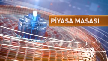 Piyasa Masası - Societe Generale'in Türkiye Beklentileri | 13 Eylül 2023