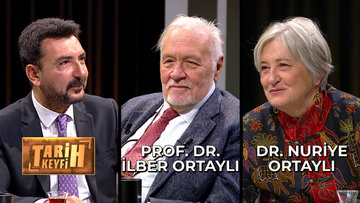 Tarih Keyfi - Prof. Dr. İlber Ortaylı & Dr. Nuriye Ortaylı | 19 Ekim 2023