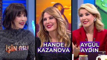 Aslı Şafak'la İşin Aslı - Hande Kazanova & Aygül Aydın | 29 Aralık 2023