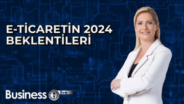 E-ticaretin 2024 beklentileri