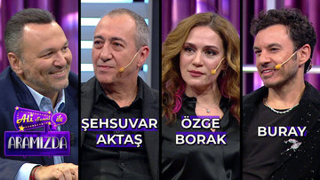 Ali ile Aramızda - Şehsuvar Aktaş & Özge Borak & Buray | 30 Ocak 2024