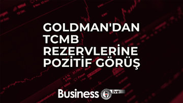Goldman'dan TCMB rezervlerine pozitif görüş