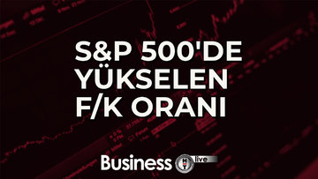  S&P 500'de yükselen F/K oranı