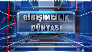 Girişimcilik Dünyası | 4 Mart 2024