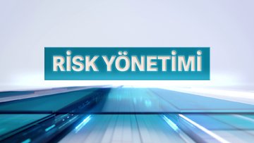 Risk Yönetimi | 15 Mart 2024