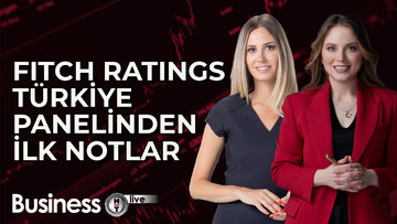 Fitch Ratings Türkiye panelinden ilk notlar