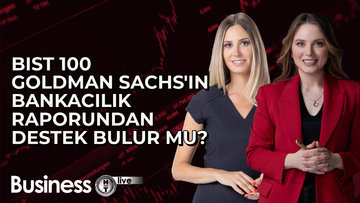 BIST 100 Goldman Sachs'ın Bankacılık Raporundan Destek Bulur mu?