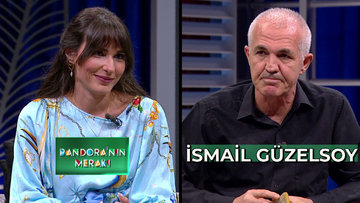 Pandora'nın Merakı - İsmail Güzelsoy | 5 Haziran 2024
