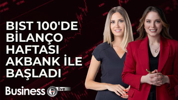 BIST 100'de bilanço haftası Akbank ile başladı