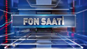 Fon Saati - Fon Yönetiminde Nasıl Bir Strateji İzlenmeli? | 8 Temmuz 2024