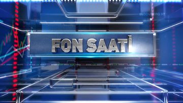 Fon Saati - Türkiye'de İlk Fon Kuruluşundan Günümüze Değişim ve Yenilikler Neler? | 29 Temmuz 2024