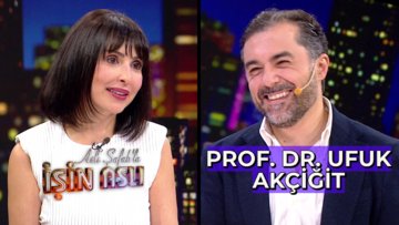 Aslı Şafak'la İşin Aslı - Prof. Dr. Ufuk Akçiğit | 18 Eylül 2024