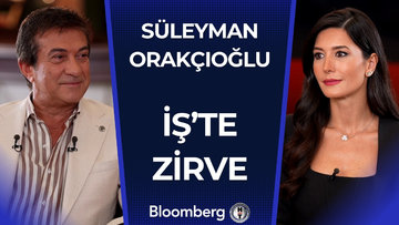 İş’te Zirve - Süleyman Orakçıoğlu | 26 Ekim 2024