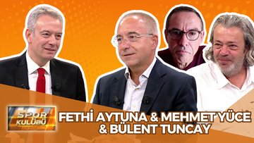 Spor Kulübü - Fethi Aytuna & Mehmet Yüce & Bülent Tuncay | 28 Ekim 2024