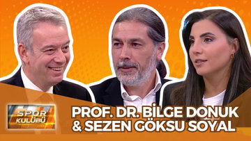 Spor Kulübü - Prof. Dr. Bilge Donuk & Sezen Göksu Soyal | 4 Kasım 2024