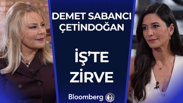 İş'te Zirve - Demet Sabancı Çetindoğan | 16 Kasım 2024