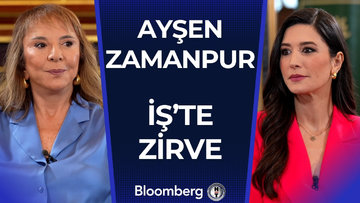 İş'te Zirve - Ayşen Zamanpur | 21 Aralık 2024