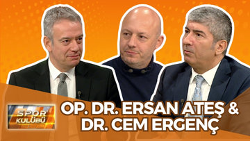 Spor Kulübü - Op. Dr. Ersan Ateş & Dr. Cem Ergenç | 6 Ocak 2025