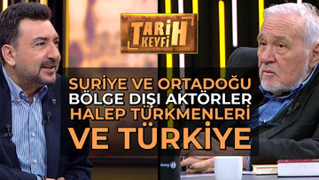 Tarih Keyfi - Suriye ve Geniş Ortadoğu | Prof. Dr. İlber Ortaylı