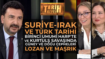 Tarih Keyfi - Suriye - Irak ve Türk Tarihi | Prof. Dr. Gülsüm Polat & Doç. Dr. Güzin Çaykıran