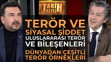 Tarih Keyfi - Terör ve Siyasal Şiddet | Prof. Dr. Yusuf Furkan Şen