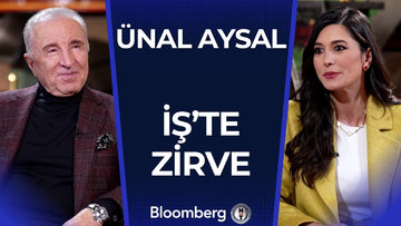 İş'te Zirve - Ünal Aysal | 22 Şubat 2025