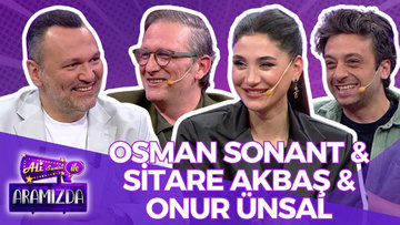 Ali ile Aramızda - Osman Sonant & Sitare Akbaş & Onur Ünsal | 11 Mart 2025