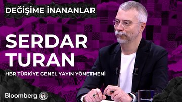 Değişime İnananlar - Serdar Turan | 15 Mart 2025
