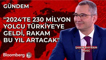 AVEC/Şahin Bayram: 2024'te 230 milyon yolcu Türkiye'ye geldi