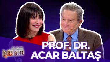 Aslı Şafak'la İşin Aslı - Prof. Dr. Acar Baltaş | 18 Mart 2025