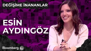 Değişime İnananlar - Esin Aydıngöz | 5 Nisan 2025