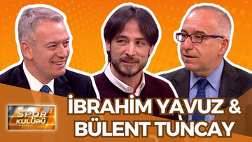 Spor Kulübü - İbrahim Yavuz & Bülent Tuncay | 7 Nisan 2025