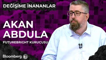 Değişime İnananlar - Akan Abdula | 3 Mayıs 2025