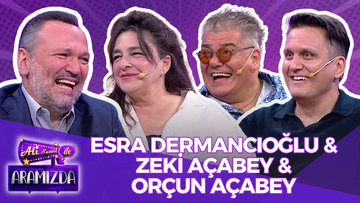 Ali ile Aramızda - Esra Dermancıoğlu & Zeki Açabey & Orçun Açabey | 13 Mayıs 2025